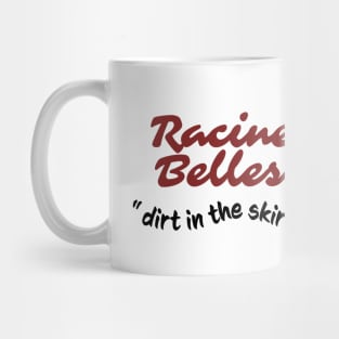 Dirt in the Skirt! Mug